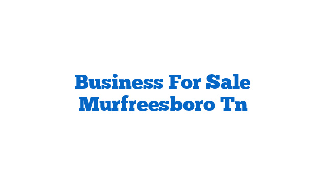 Business For Sale Murfreesboro Tn