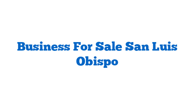 Business For Sale San Luis Obispo