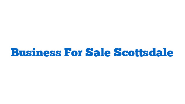 Business For Sale Scottsdale