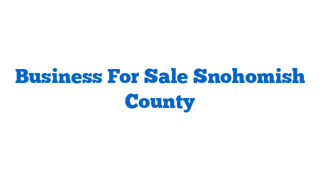 Business For Sale Snohomish County