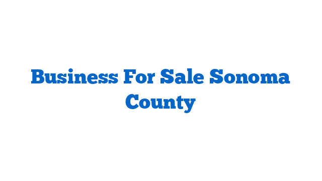 Business For Sale Sonoma County