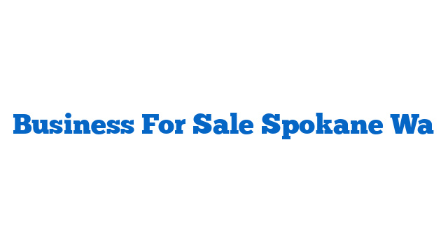 Business For Sale Spokane Wa