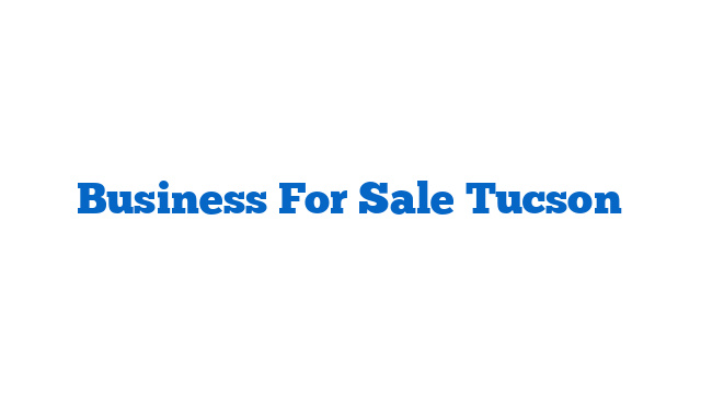 Business For Sale Tucson