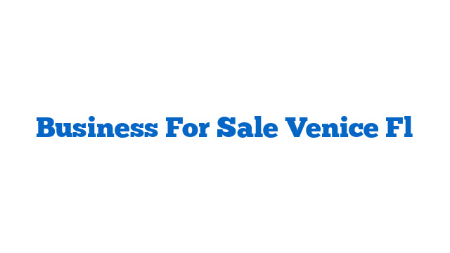 Business For Sale Venice Fl