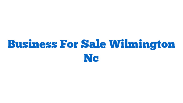 Business For Sale Wilmington Nc