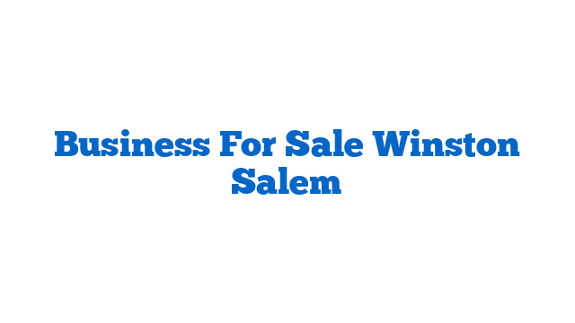 Business For Sale Winston Salem