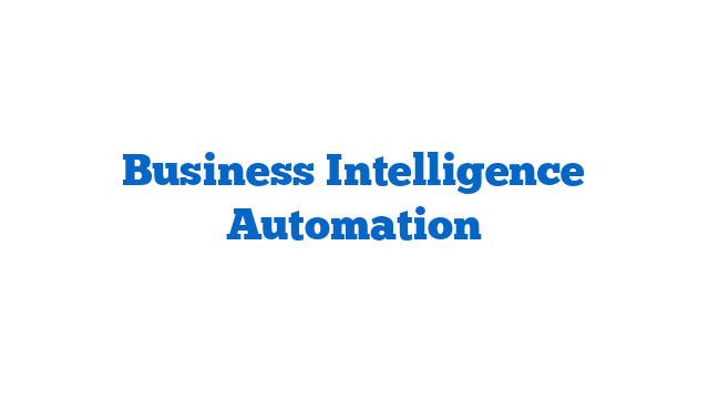 Business Intelligence Automation