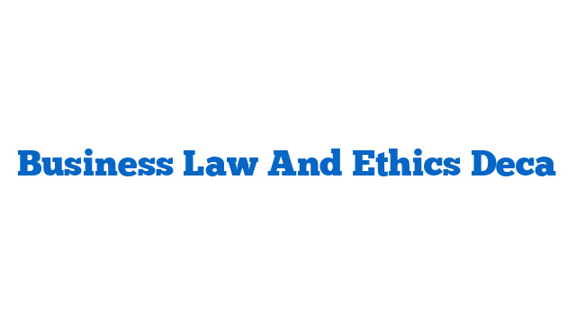 Business Law And Ethics Deca