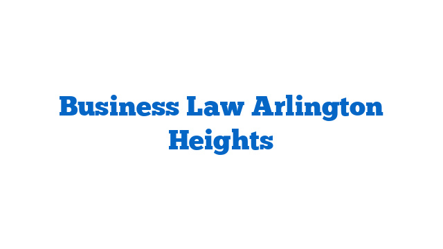 Business Law Arlington Heights