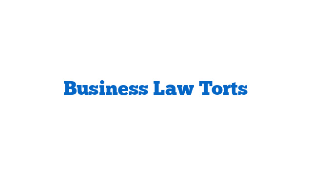 Business Law Torts