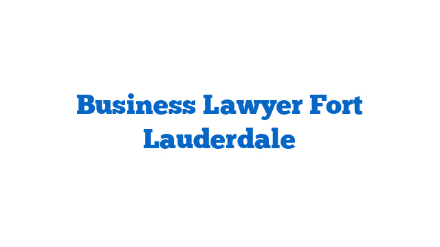 Business Lawyer Fort Lauderdale