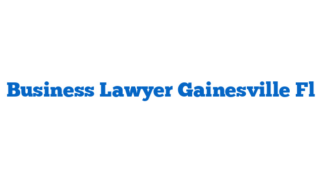 Business Lawyer Gainesville Fl