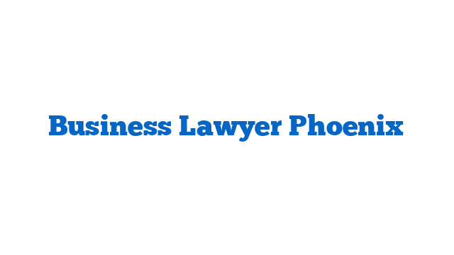 Business Lawyer Phoenix