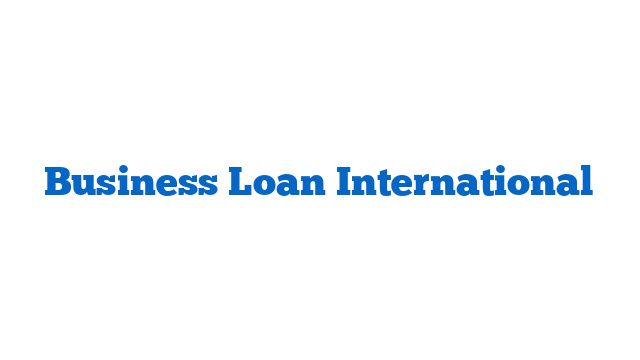 Business Loan International