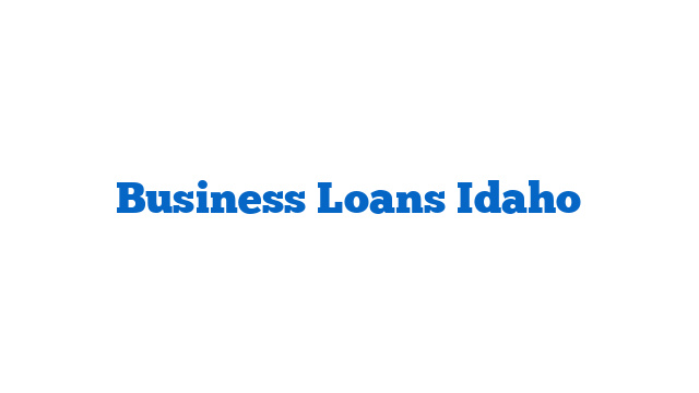 Business Loans Idaho