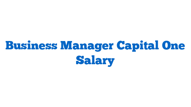 Business Manager Capital One Salary