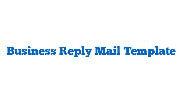 Business Reply Mail Template