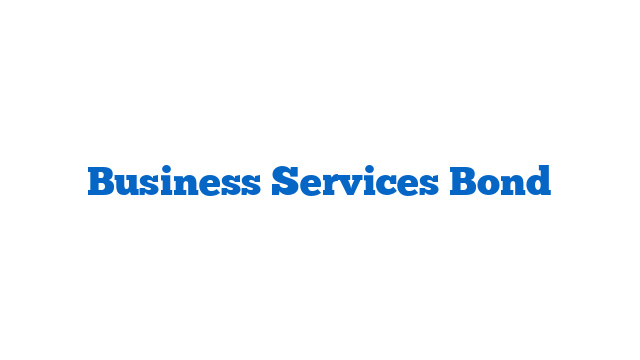 Business Services Bond