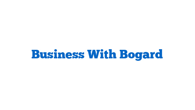 Business With Bogard