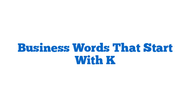 Business Words That Start With K