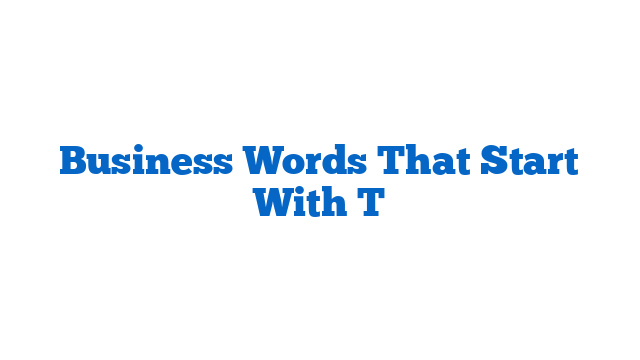 Business Words That Start With T