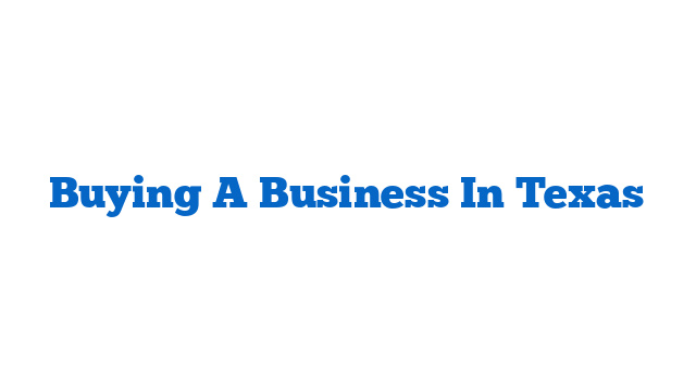 Buying A Business In Texas