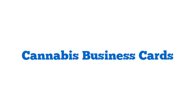 Cannabis Business Cards