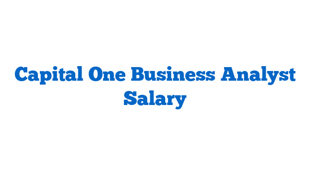 Capital One Business Analyst Salary