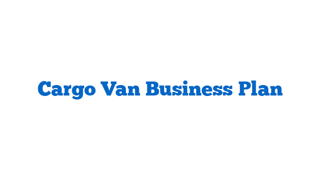 Cargo Van Business Plan