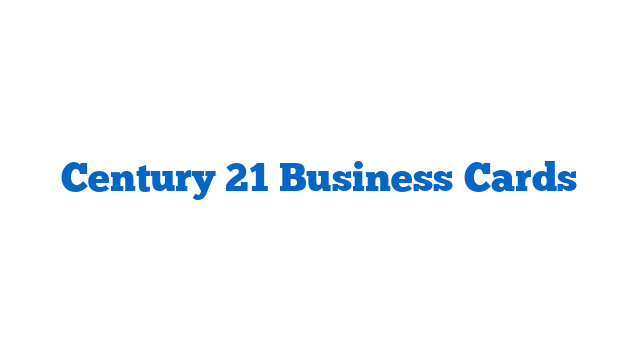 Century 21 Business Cards