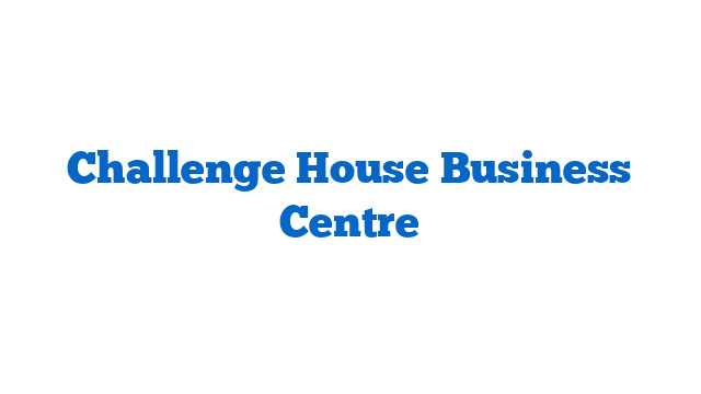 Challenge House Business Centre