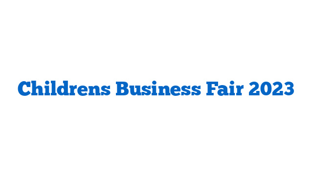 Childrens Business Fair 2023