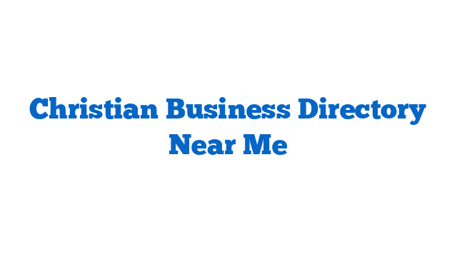 Christian Business Directory Near Me