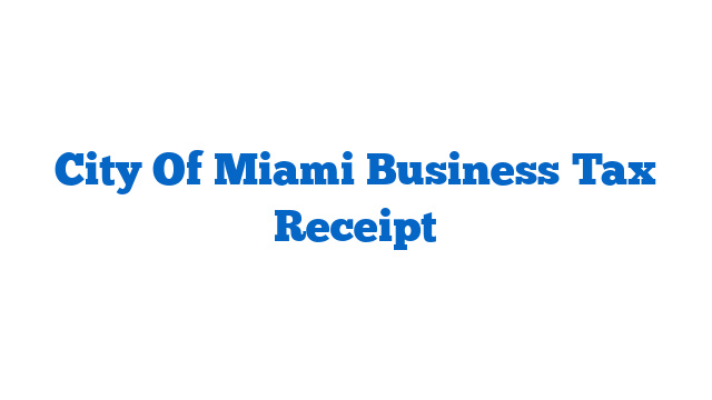 City Of Miami Business Tax Receipt