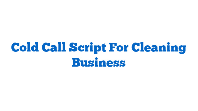 Cold Call Script For Cleaning Business