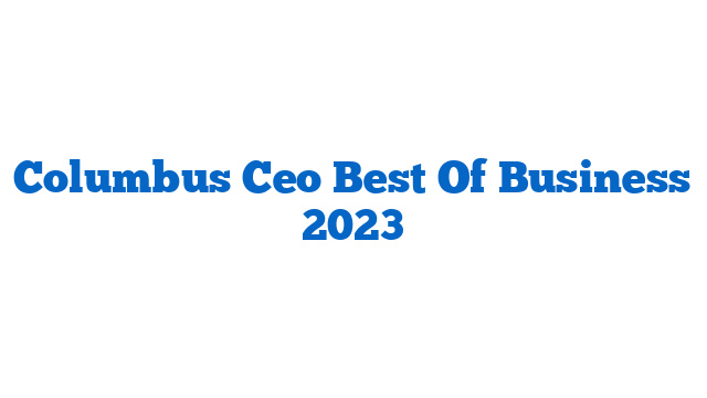 Columbus Ceo Best Of Business 2023