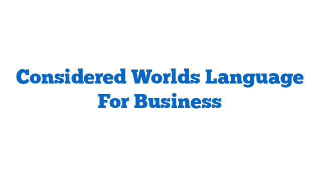 Considered Worlds Language For Business