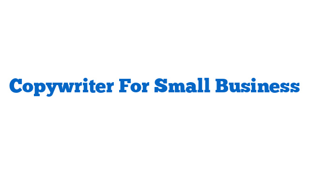 Copywriter For Small Business