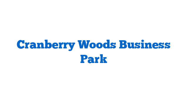 Cranberry Woods Business Park