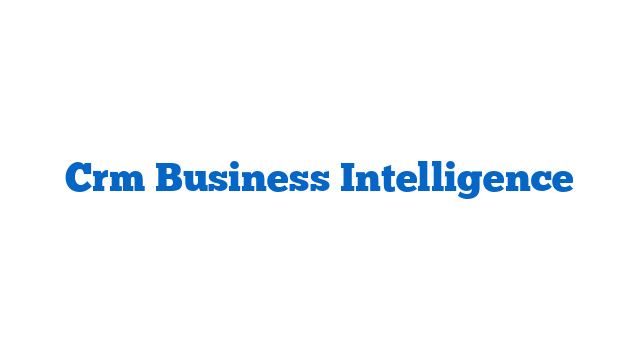 Crm Business Intelligence