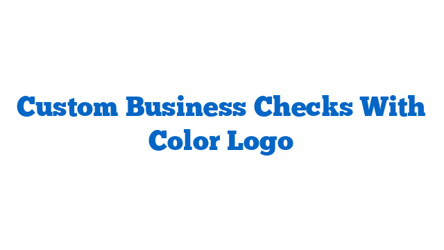 Custom Business Checks With Color Logo