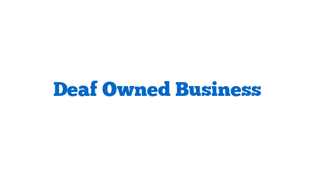 Deaf Owned Business