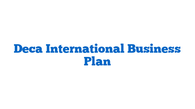 Deca International Business Plan