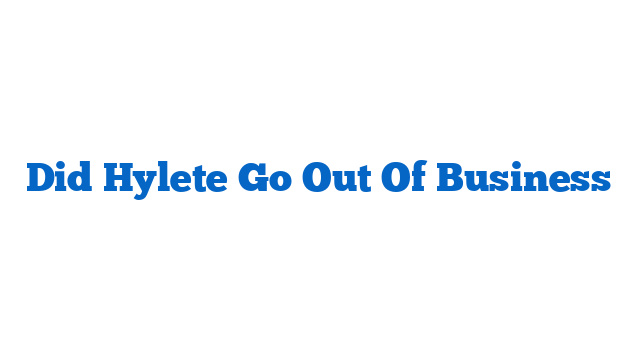 Did Hylete Go Out Of Business