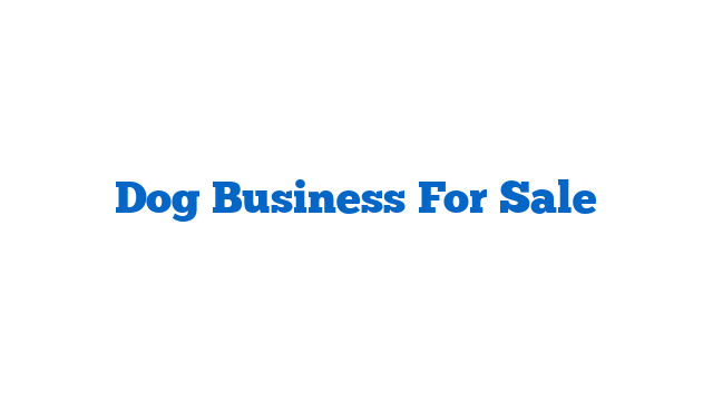 Dog Business For Sale