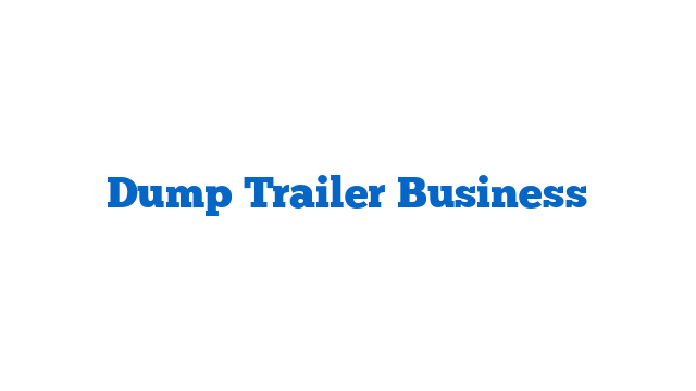 Dump Trailer Business