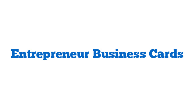 Entrepreneur Business Cards