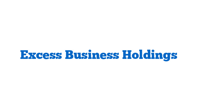 Excess Business Holdings