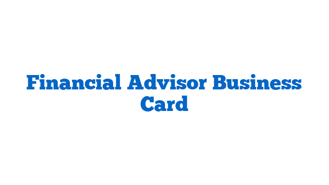 Financial Advisor Business Card