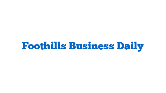 Foothills Business Daily